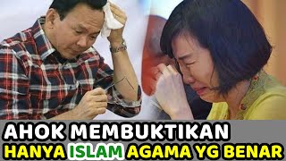 Ahok Membuktikan Hanya Islam Satu satunya Agama Yang benar [upl. by Leilani918]