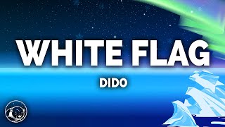 Dido  White Flag Lyrics [upl. by Reinertson]