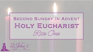 Rite One Holy Eucharist 800AM  Second Sunday of Advent  8 December 2024 [upl. by Cressida]