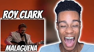 Roy Clark  Malaguena  FIRST TIME REACTION [upl. by Notlehs]