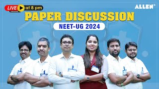 NEET 2024 Paper Discussion  Live Paper Analysis amp Discussion By Faculties  ALLENNEET [upl. by Catt]