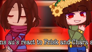 Sans aus react to Frisk and Chara AU’s REMAKE [upl. by Larok]