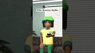 POV Brazilian Netflix [upl. by Aivan]