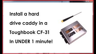 How to install a hard drive caddy in a Panasonic Toughbook CF31  In under 1 minute [upl. by Magdalena]