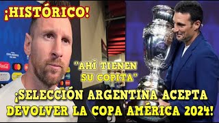 🚨¡HISTÓRICO ARGENTINA DEVUELVE el TÍTULO de COPA AMÉRICA por el ROBO a COLOMBIA ¡JUSTICIA [upl. by Acnaiv478]