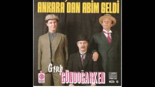 Grup Gündoğarken  Ankaradan Abim Geldi  Official Audio [upl. by Sahc455]