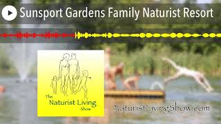 Sunsport Gardens Family Naturist Resort [upl. by Eemaj604]