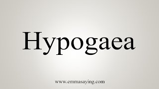 How To Say Hypogaea [upl. by Lupien84]