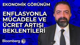 Ekonomik Görünüm  Enflasyonla Mücadele ve Ücret Artışı Beklentileri  17 Ekim 2024 [upl. by Kotta]