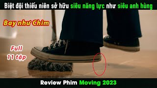 Review Phim Đội Thiếu Niên Siêu Đẳng  Moving Tập 111 [upl. by Netsirt]