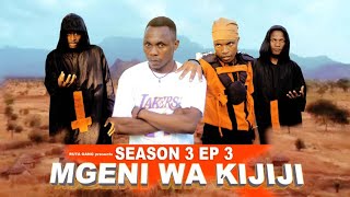 MGENI WA KIJIJI SEASON 3 《03》 [upl. by Edahc]