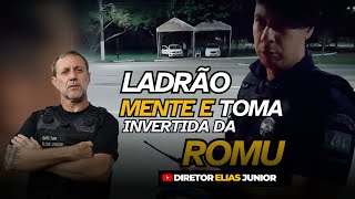 Menti memo sinhô LADRÃ0 toma INVERTIDA da ROMU diretor Elias Junior [upl. by Sigler]