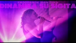 Dinamika su Sigita  Padovanok man 2013 vocal radio edit by arif ressmann [upl. by Lotty]