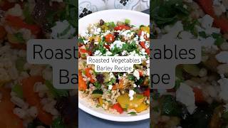 Roasted Vegetables Recipe With Barley  Vegetarian Recipe shorts [upl. by Ahsenyl790]