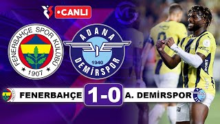 Fenerbahçe 10 Adana Demirspor  Süper Lig Canlı Yayın [upl. by Berthoud]