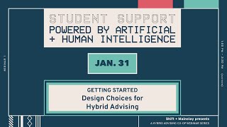 Jan 31 Webinar ZOOM Recording  Getting Started Design Choices for Hybrid Advising [upl. by Hilarius]
