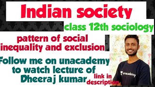 Pattern of social inequality and exclusion chap 5  part 2  NCERT zone  class 12 indian society [upl. by Nivrem32]