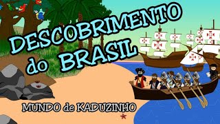 DESCOBRIMENTO DO BRASIL  CONTADA NO MUNDO DE KADUZINHO [upl. by Elacim]