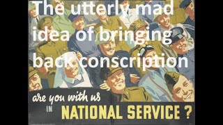 The incredible idea of bringing back conscription in Britain [upl. by Chance]