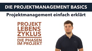 Projektlebenszyklus  die Phasen im Projekt Projektmanagement Basics [upl. by Chin]