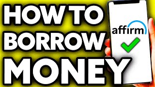 How To Borrow Money from Affirm Quick and Easy [upl. by Olra]