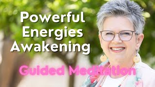 Powerful Energies Awaken Guided Meditation [upl. by Eerahs]