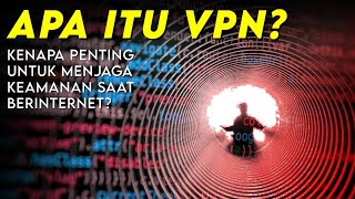 Apa Itu Virtual Private Network VPN Kenapa Penting untuk Keamanan Berinternet [upl. by Nuahsyd]