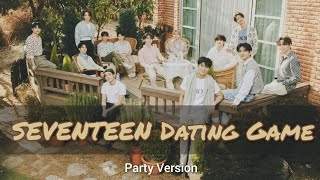 Kpop Dating Game  SEVENTEEN  Party Version [upl. by Iand]