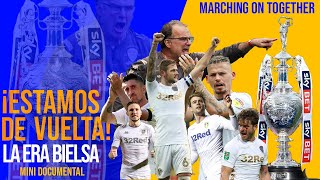 La vuelta a casa LA ERA BIELSA Leeds United EspañolEnglish [upl. by Harbird283]