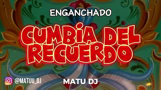 ENGANCHADO CUMBIA DEL RECUERDO Cumbias Inolvidables  Set DJ  Matu Dj 💃🪗 [upl. by Bein]