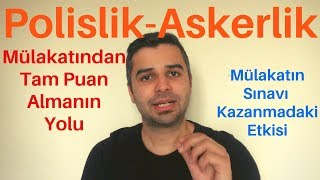 Polislik  Askerlik Mülakatlarında Tam Puan Almanın Yolu Mülakatın Etkisi [upl. by Berman90]