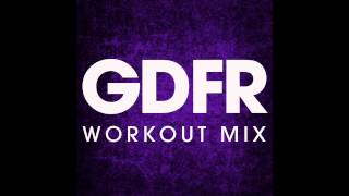 GDFR  Goin Down For Real Workout Mix [upl. by Anauqahs]