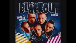 Blackout Crew  Not Enough Time 2 Shine [upl. by Kenji]