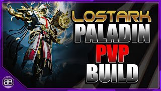 Lost Ark  The Ultimate Paladin PvP Build Guide [upl. by Shedd]