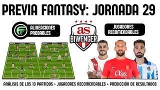 ✅ ANÁLISIS FANTASY JORNADA 29 ALINEACIONES Y RECOMENDACIONES DE CADA PARTIDO  BIWENGER 2324 [upl. by Adnuhsat]