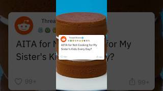 Refusing to Cook for My Sister’s Kids Daily Am I the Bad Guy  AITA Reddit Story [upl. by Aicina]