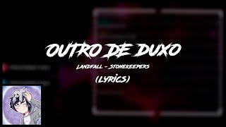 OUTRO DE DUXO  Stonekeepers  Landfall Lyrics [upl. by Parhe]