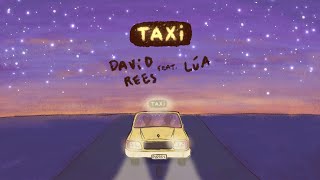 David Rees  Taxi feat LÚA lyric video [upl. by Ander]