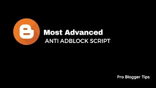 How To Install Most Advanced Anti Adblock Script For Blogger  PBT [upl. by Aay]