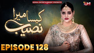 Kaisa Mera Naseeb  Episode 128  Namrah Shahid  Waqas Sattar  MUN TV Pakistan [upl. by Nichy]