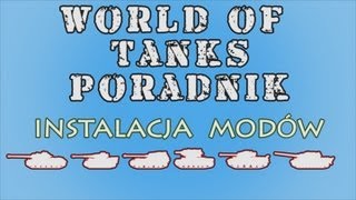 World of Tanks Poradnik  Jak instalować mody  Paczka modów do patcha 81 [upl. by Llekcir]