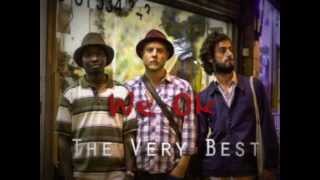 The Very Best We Ok feat Knaan [upl. by Nednerb973]