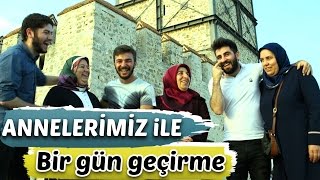 ANNELERİMİZ İLE BİR GÜN GEÇİRMEK [upl. by Eenar]