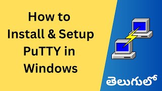 Beginners Guide Downloading and Setting Up PuTTY on Windows  In Telugu [upl. by Iredale659]