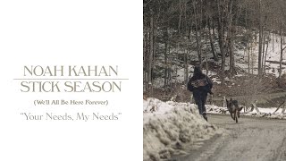 Noah Kahan  Your Needs My Needs Official Lyric Video [upl. by Daloris]