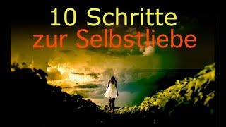 10 Schritte zur Selbstliebe und Selbstmitempfinden  geführte Meditation [upl. by Flor]