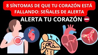 8 Síntomas de que tu Corazón Está Fallando Señales de Alerta RIESGO DE INFARTO [upl. by Cailean156]