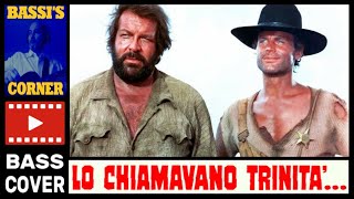 BUD SPENCER amp TERENCE HILL  FRANCO MICALIZZI Feat ANNIBALE – TRINITY TITOLI BASS COVER [upl. by Lareine488]