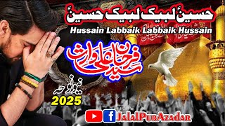 Farhan Ali Waris  Hussain Labbaik Labbaik  Noha 2025  1446 [upl. by Corvese807]