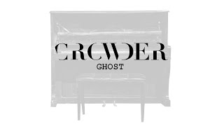 Crowder  Ghost Lyric Video [upl. by Retnuh570]